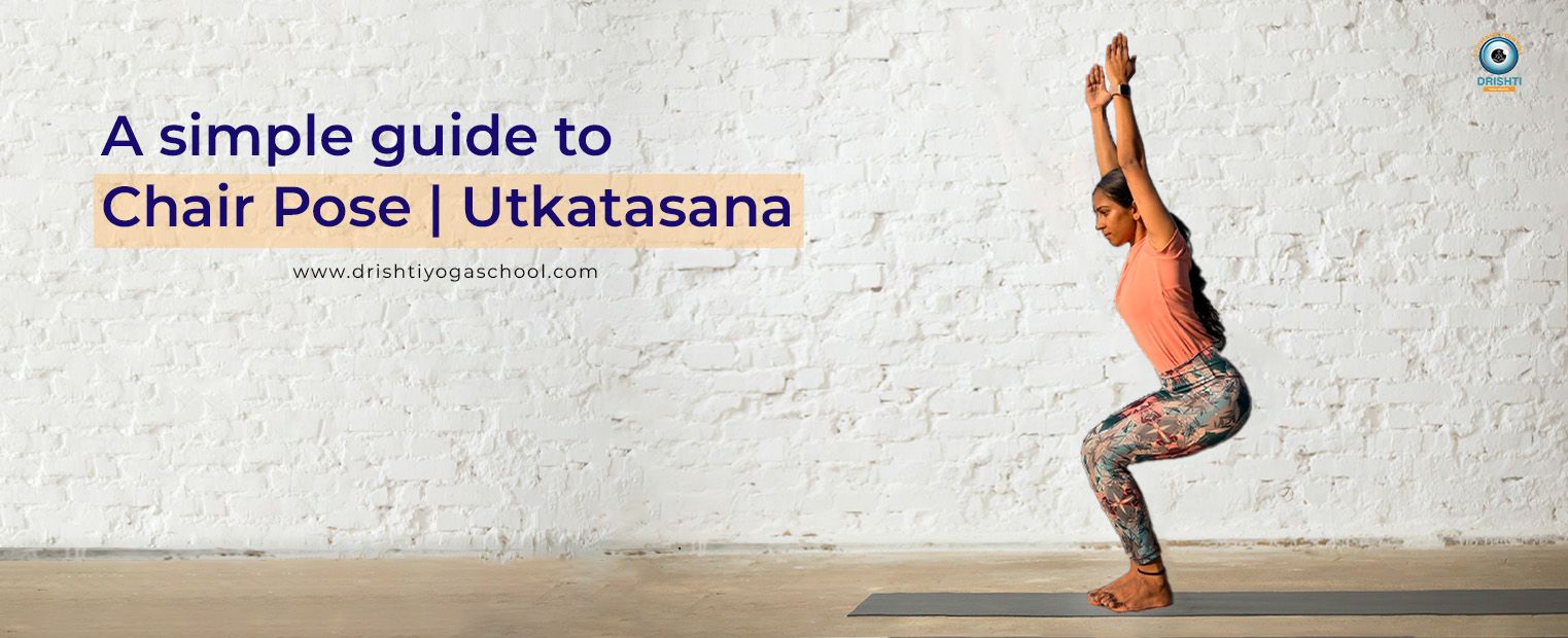 Utkatasana (Chair Pose): Steps, benefits, precautions and modifications